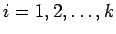 $ i=1,2,\dots ,k$