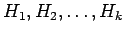 $ H_1, H_2,\dots ,H_k$