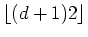 $\lfloor (d+1)2\rfloor$
