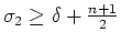 $\sigma_2 \geq \delta + \frac{n+1}{2}$