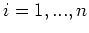 $i=1,...,n$