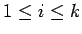 $ 1\leq i\leq k$