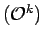 $ ({\cal O}^k)$
