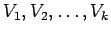 $ V_1, V_2,\dots, V_k$