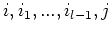 $i,i_1,...,i_{l-1},j$