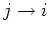 $j\rightarrow i$