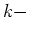 $k-$