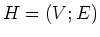 $H=(V;E)$