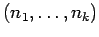 $ (n_1,\ldots, n_k)$