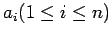 $ a_i (1\leq i\leq n)$