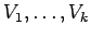 $ V_1,\ldots,V_k$