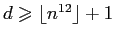 $ d\geqslant \lfloor n^{12}\rfloor +1$