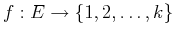 $f:E
\to \{1,2,\ldots,k\}$