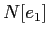 $ N[e_1]$