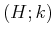 $(H;k)$